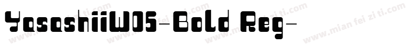 YasashiiW05-Bold Reg字体转换
